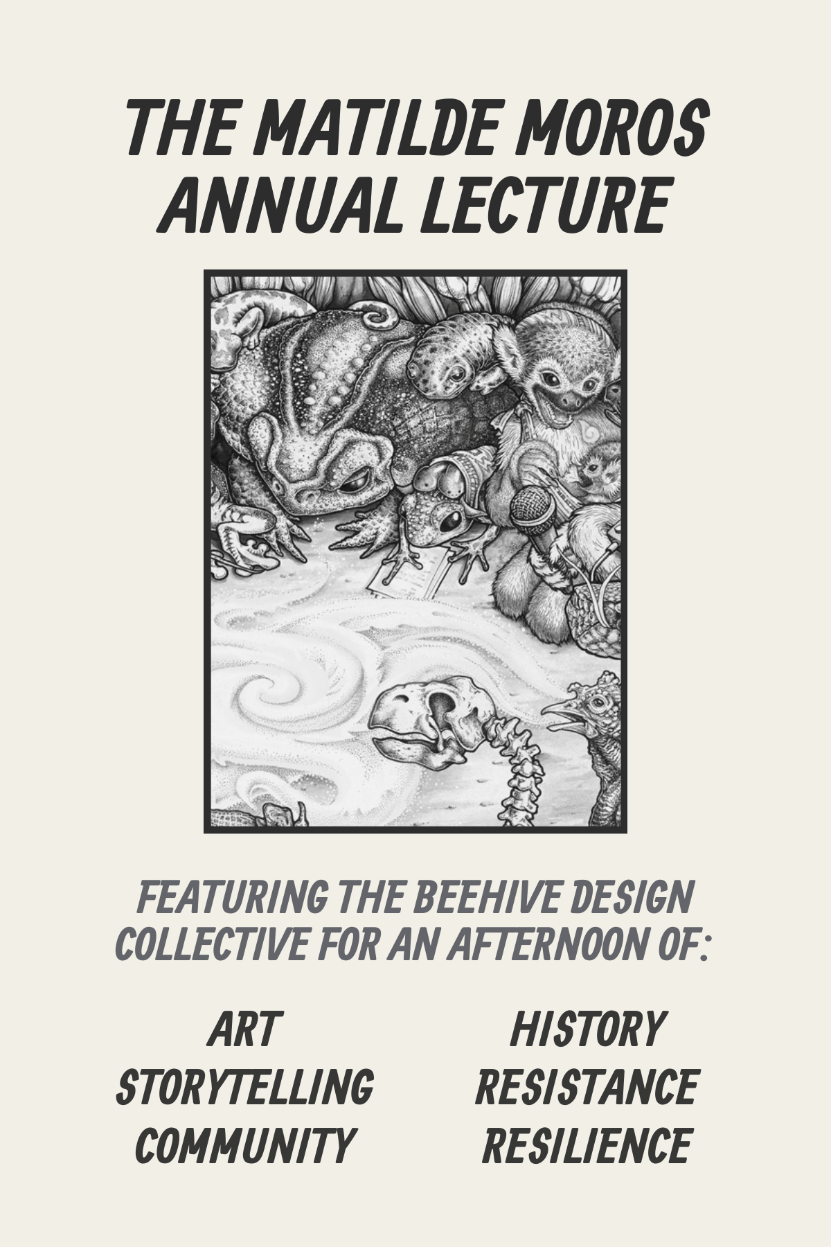 A graphic featuring the artwork of the Beehive Design Collective, depicting various animals gathered around a water source. Text reads: The Matilde Moros Annual Lecture. Featuring the Beehive Design Collective for an afternoon of art, storytelling, community, history, resistance, and resilience.