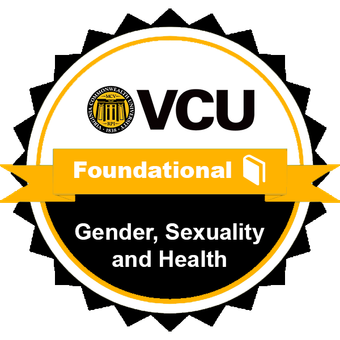 Gender, Sexuality and Health badge image. Validation. Foundational level. Issued by Virginia Commonwealth University